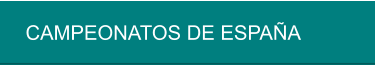 CAMPEONATOS DE ESPAÑA