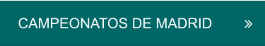 CAMPEONATOS DE MADRID