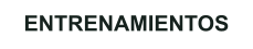 ENTRENAMIENTOS