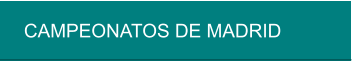 CAMPEONATOS DE MADRID