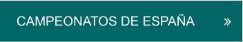 CAMPEONATOS DE ESPAÑA