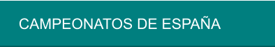 CAMPEONATOS DE ESPAÑA
